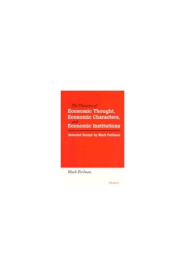 Book cover for The Character of Economic Thought, Economic Characters and Economic Institutions