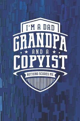 Book cover for I'm A Dad Grandpa & A Copyist Nothing Scares Me