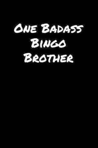 Cover of One Badass Bingo Brother