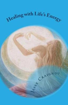 Book cover for Healing with Life's Energy