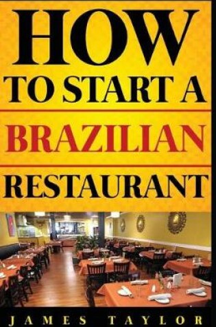 Cover of How to Start a Brazilian Restaurant