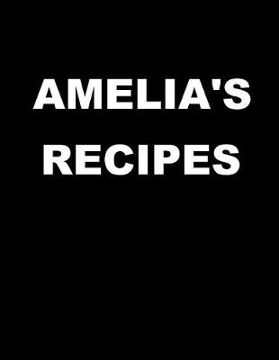 Book cover for Amelia's Recipes