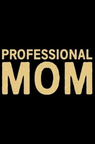 Cover of Professional Mom