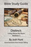 Book cover for Bible Study Guide -- Distinct, Living Above the Norm