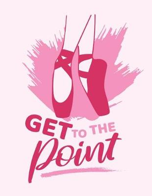 Book cover for Get To The Point