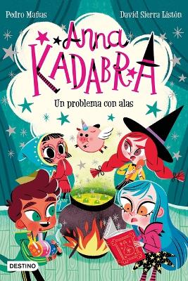 Book cover for Anna Kadabra 2. Un Problema Con Alas