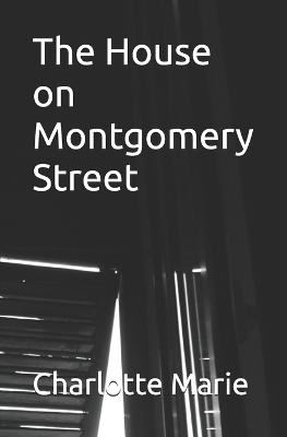 Book cover for The House on Montgomery Street