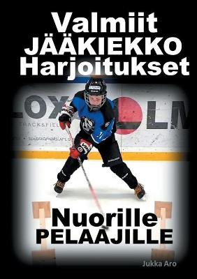 Book cover for Valmiit Jaakiekkoharjoitukset