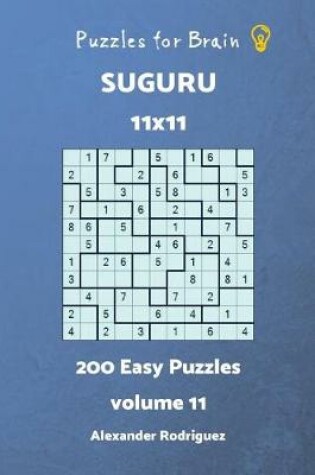 Cover of Puzzles for Brain Suguru - 200 Easy 11x11 vol.11