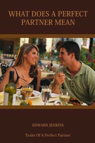 Cover of What Does a Perfect Partner Mean