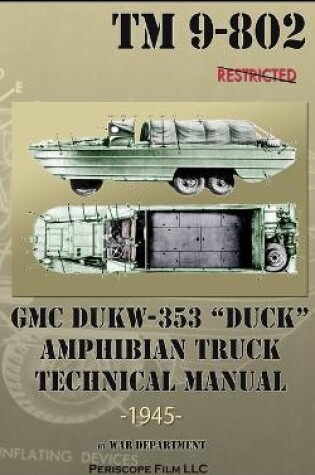 Cover of GMC DUKW-353 "DUCK" Amphibian Truck Technical Manual TM 9-802