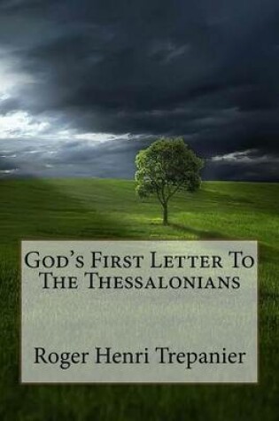 Cover of God's First Letter To The Thessalonians