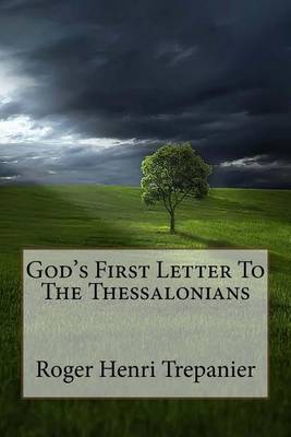 Book cover for God's First Letter To The Thessalonians