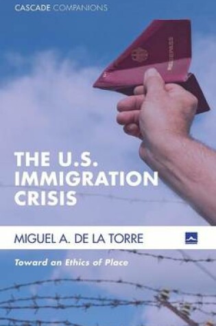 Cover of The U.S. Immigration Crisis