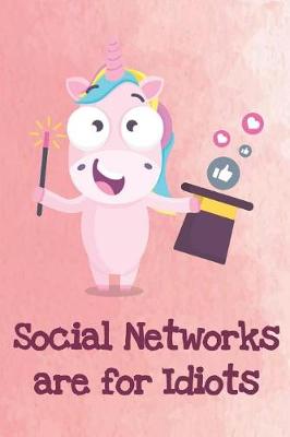 Book cover for Social Networks Are For Idiots