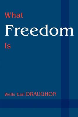 Book cover for What Freedom Is