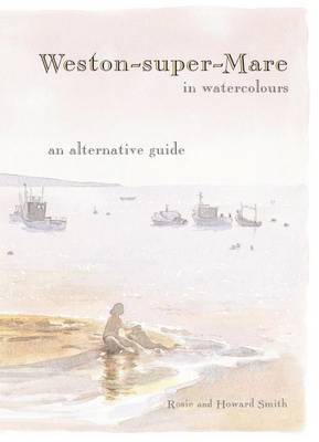 Book cover for Weston-super-Mare in Watercolours