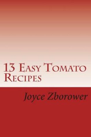 Cover of 13 Easy Tomato Recipes