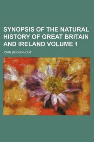 Cover of Synopsis of the Natural History of Great Britain and Ireland Volume 1