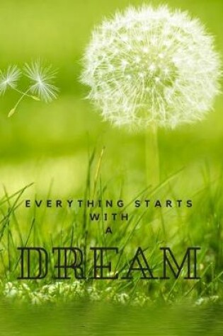 Cover of Everything Starts With A Dream