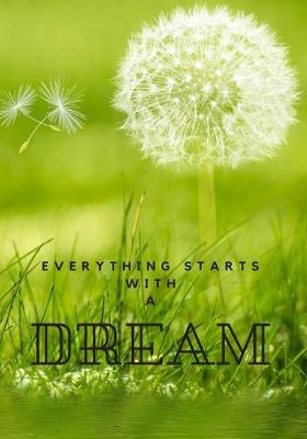 Book cover for Everything Starts With A Dream