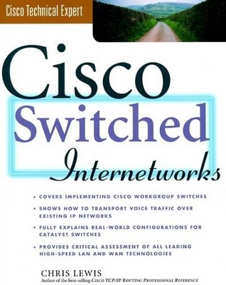 Book cover for Cisco Switched Internetworks: Vlans, ATM & Voice/Data Integration