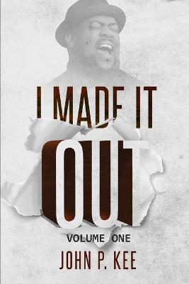 Book cover for I Made It Out