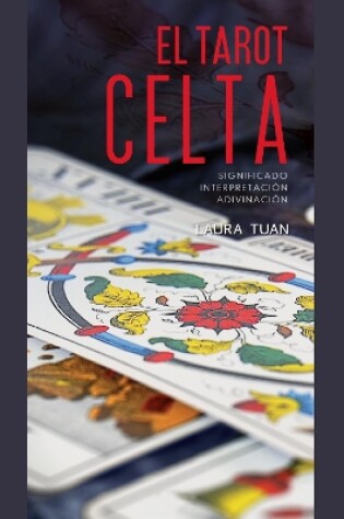 Cover of El tarot celta. Significado - interpretación - adivinación