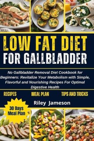 Cover of Low Fat Diet for Gallbladder