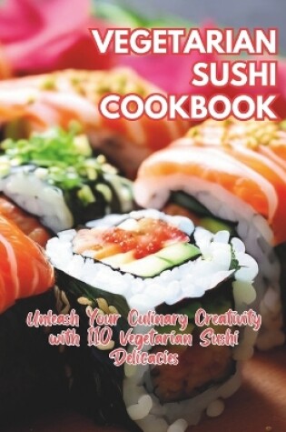 Cover of Vegetarian Sushi Cookbook