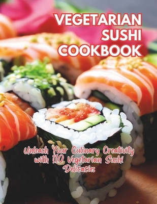 Book cover for Vegetarian Sushi Cookbook
