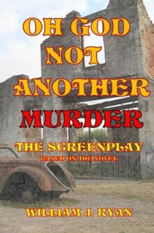 Cover of Screenplay - Oh God, Not Another Murder