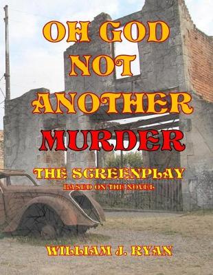 Cover of Screenplay - Oh God, Not Another Murder