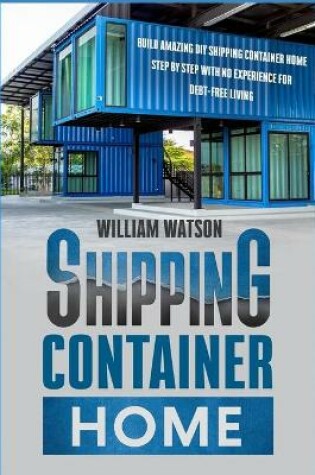 Cover of Shipping Container Home
