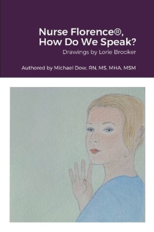Cover of Nurse Florence(R), How Do We Speak?