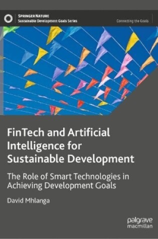 Cover of FinTech and Artificial Intelligence for Sustainable Development