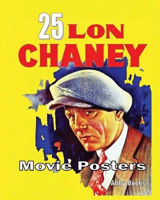 Book cover for 25 Lon Chaney Movie Posters