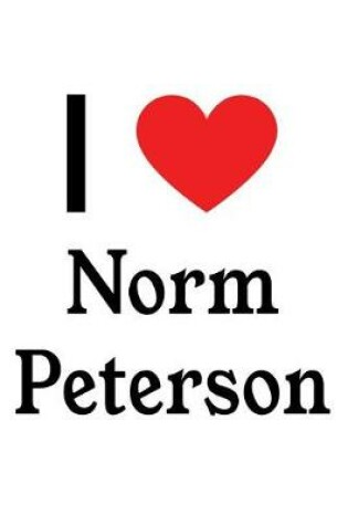 Cover of I Love Norm Peterson