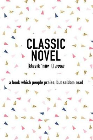 Cover of Classic Novel a Book Which People Praise But Seldom Read