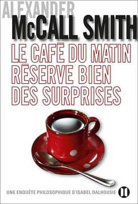 Book cover for Le Cafe Du Matin Reserve Bien Des Surprises