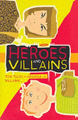 Book cover for Heroes and Villains