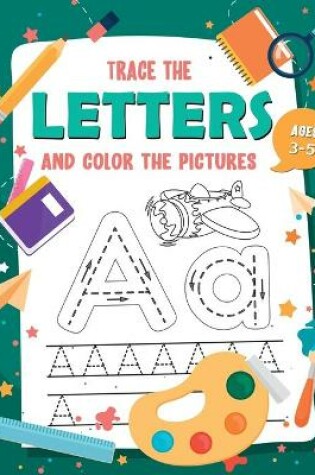 Cover of Trace The Letters and Color The Pictures