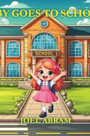 Cover of Abby Goes to School