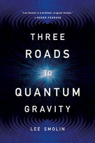 Cover of Three Roads to Quantum Gravity