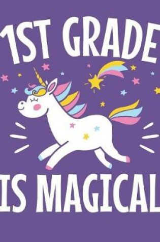 Cover of 1st Grade Is Magical
