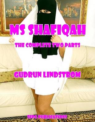 Book cover for Ms Shafiqah - The Complete Two Parts