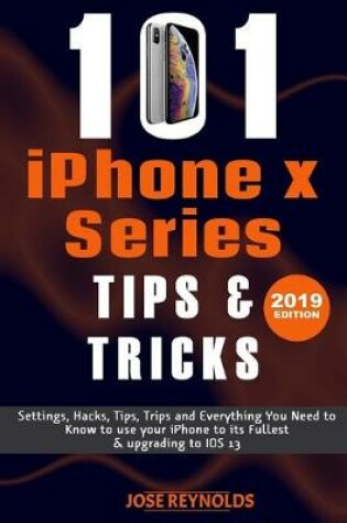 Cover of 101 iPHONE X Series Tips & Tricks