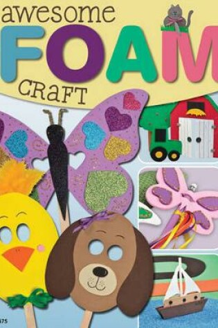 Cover of Awesome Foam Craft