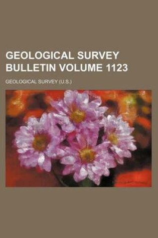 Cover of Geological Survey Bulletin Volume 1123