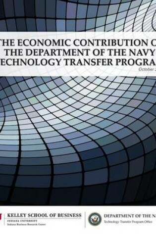 Cover of The Economic Contribution of the Department of the Navy Technology Transfer Program